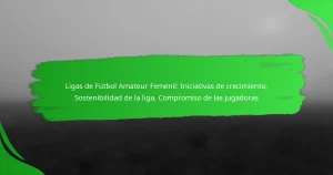 Ligas de Fútbol Amateur Femenil: Iniciativas de crecimiento, Sostenibilidad de la liga, Compromiso de las jugadoras